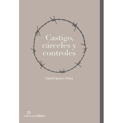 Castigo, cárceles y controles