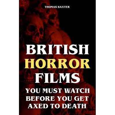 British Horror Films You...