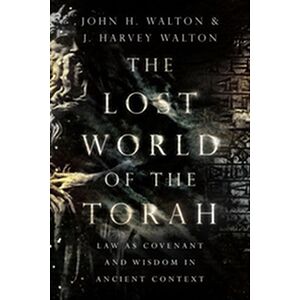 The Lost World of the Torah