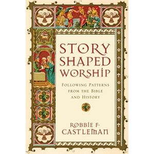 Story-Shaped Worship