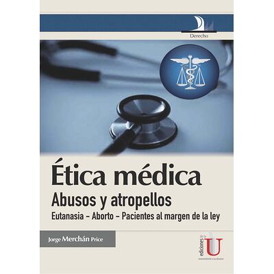 Ética médica, abusos y...