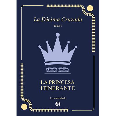 La décima cruzada (tomo 1)