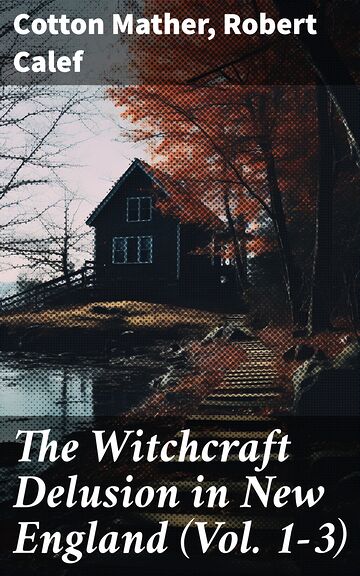 The Witchcraft Delusion in...