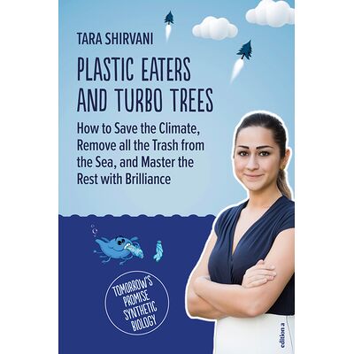 Plastic Eaters and Turbo Trees