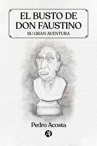 El busto de Don Faustino