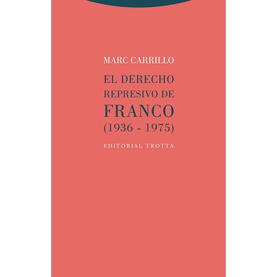 El Derecho represivo de Franco