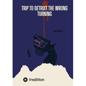 Trip to Detroit the wrong...