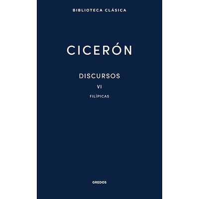Discursos Vol. VI. Filípicas