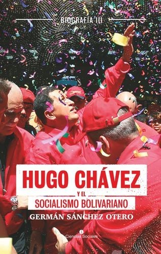 Hugo Chávez y el socialismo...