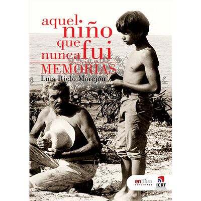 Aquel niño que nunca fui