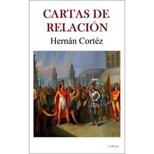 CARTAS DE RELACIÓN - Hernán...