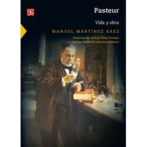 Pasteur: Vida y obra