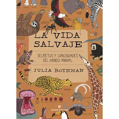 La vida salvaje. Secretos y...