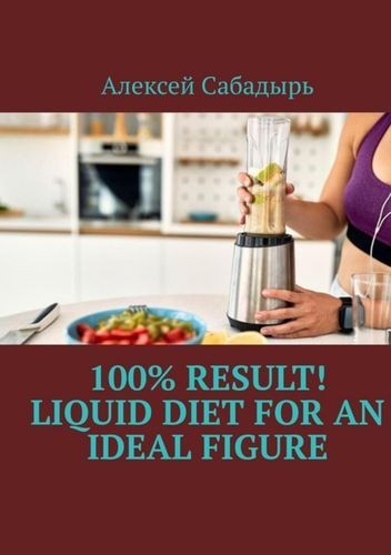 100% result liquid diet for...