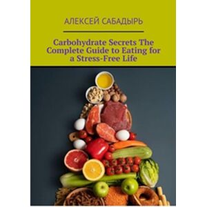 Carbohydrate Secrets The...