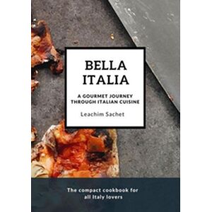 Bella Italia: A gourmet...