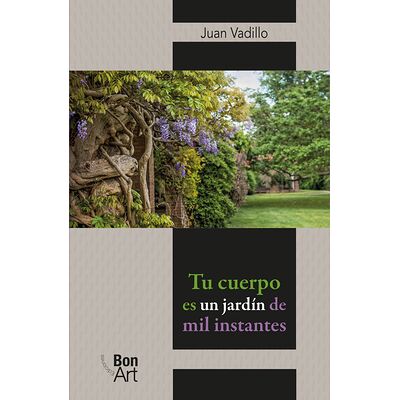 Tu cuerpo es un jardín de...