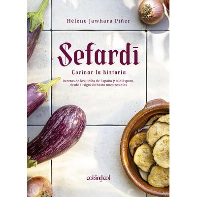 Sefardí. Cocinar la historia