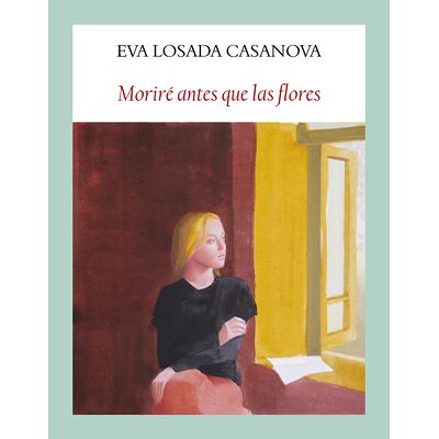 Moriré antes que las flores