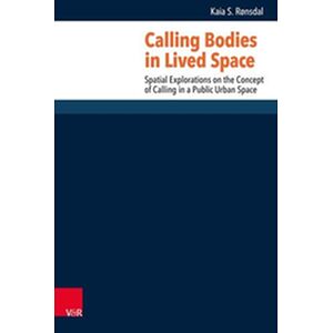 Calling Bodies in Lived Spaces