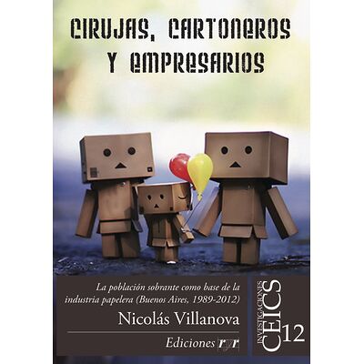 Cirujas, cartoneros y...