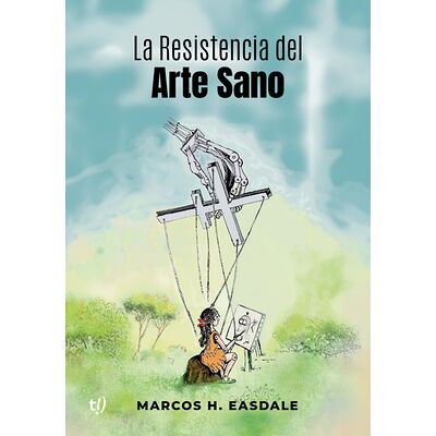 La Resistencia del Arte Sano