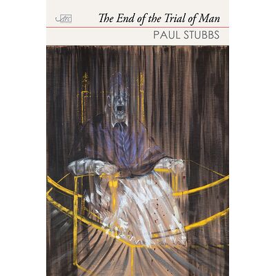 The End of the Trial of Man