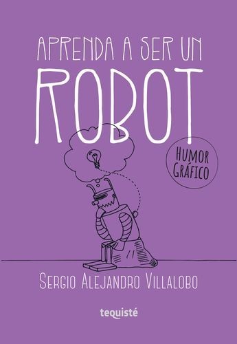 Aprenda a ser un robot