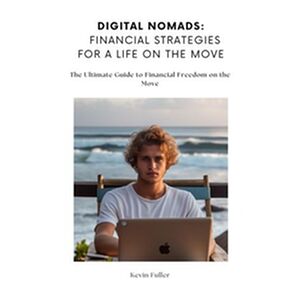 Digital Nomads:  Financial...