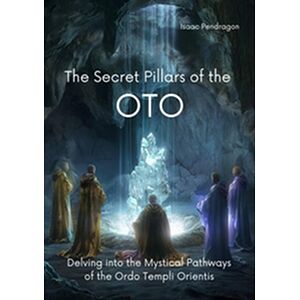 The Secret Pillars of the OTO