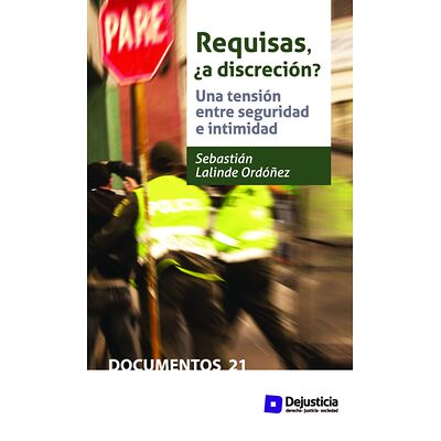 Requisas, ¿a discreción?