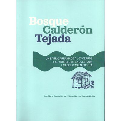 Bosque Calderón Tejada. Un...