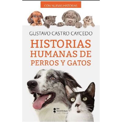 Historias humanas perros y...