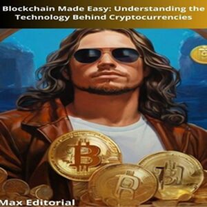 Blockchain Made Easy:...