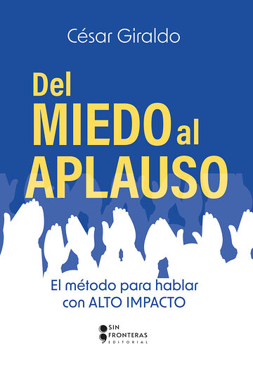 Del miedo al aplauso