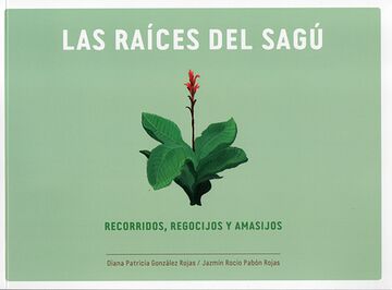 Las raíces del Sagú....