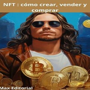 NFT : cómo crear, vender y...