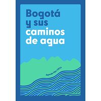 Bogotá y sus caminos de agua