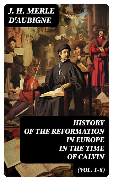 History of the Reformation...