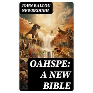 Oahspe: A New Bible