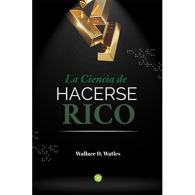 La ciencia de hacerse rico