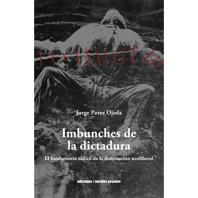 Imbunches de la dictadura