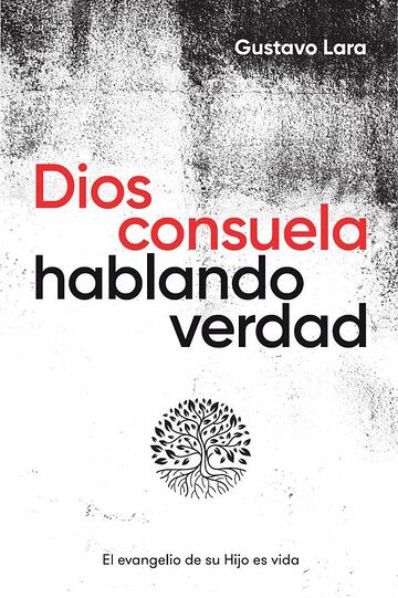 Dios consuela hablando verdad