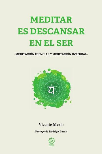 Meditar es descansar en el Ser