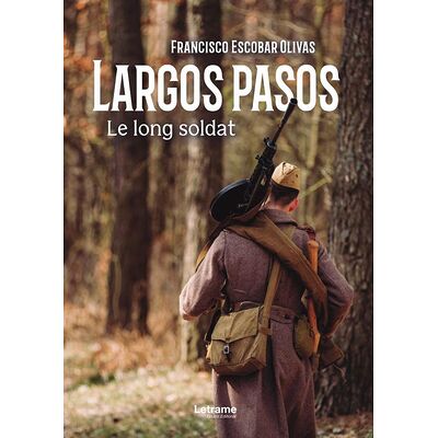 Largos pasos. Le long soldat