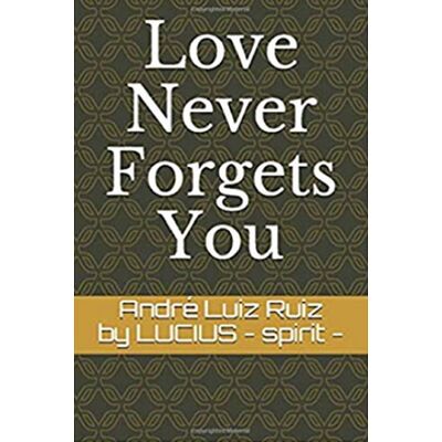 Love Never Forgets You