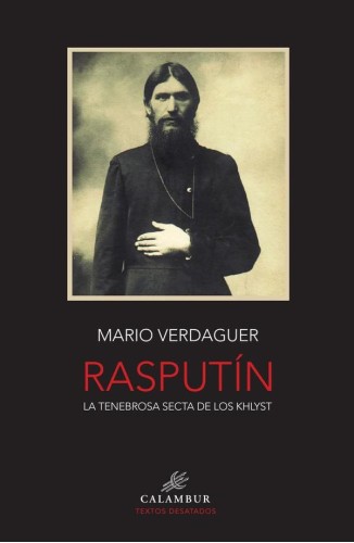 Rasputín. La tenebrosa...