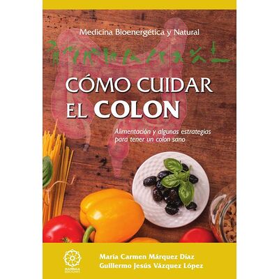 Cómo cuidar el colon