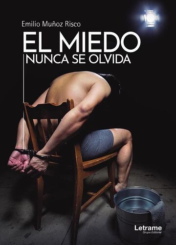 El miedo nunca se olvida