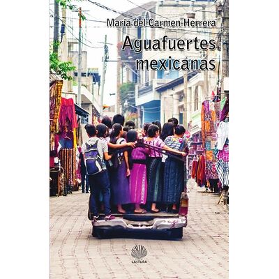 AGUAFUERTES MEXICANAS...